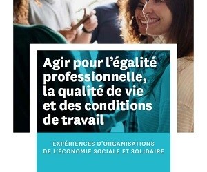 Guide_egalite_professionnelle_et_qualite_de_vie_au_travail_Agir-pour-egalite-pro-qualite-vie-conditions-travail-2022